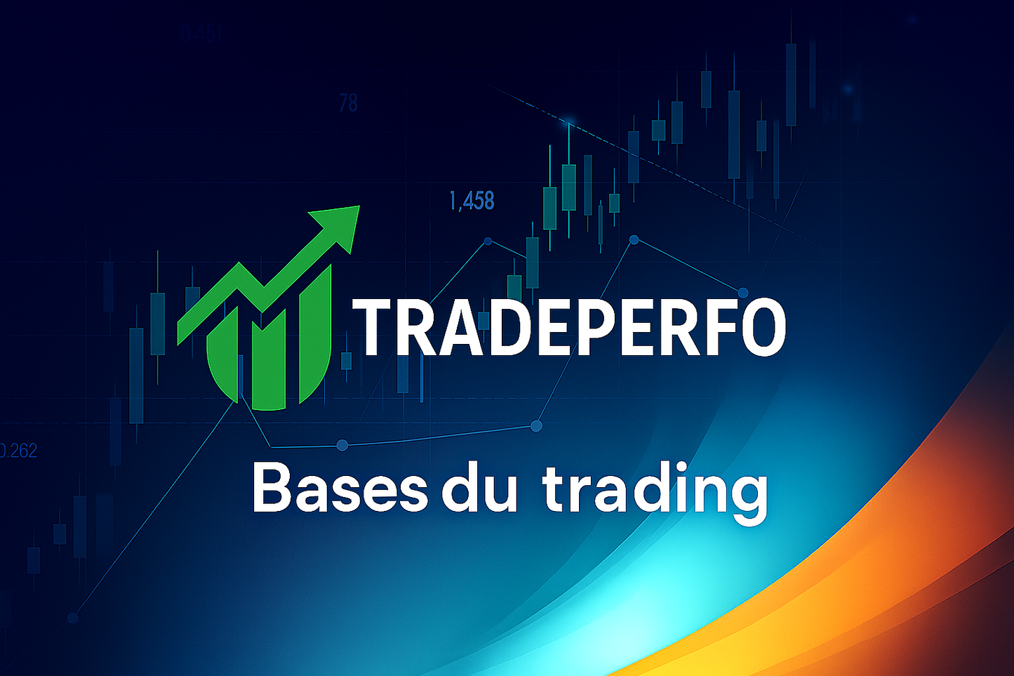 📌 Formation Trading : 1 - Les Bases